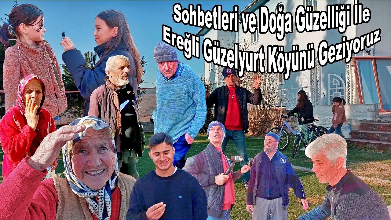 Sohbetleri ve Doğa Güzelliği İle Ereğli Güzelyurt Köyünü Geziyoruz