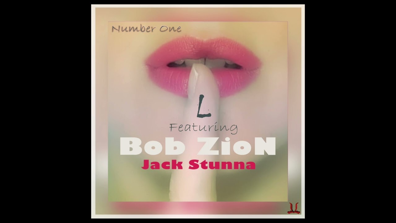 Number One - L feat. Bob Zion & Jack Stunna by Iriisbeat & Lmusicrecords