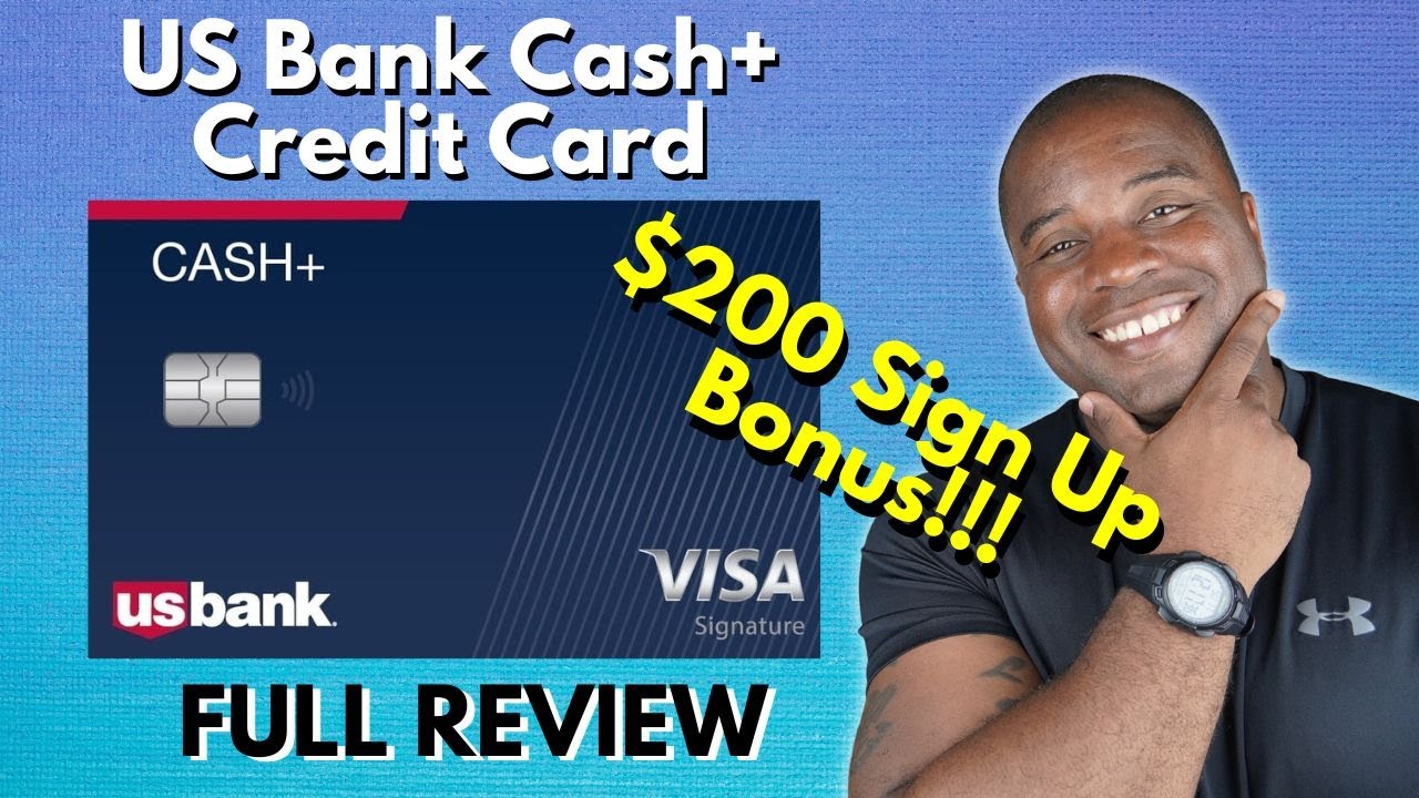 U.S. Bank Cash+® Visa Signature review