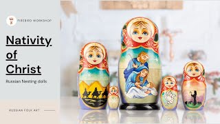 Nativity of Jesus Christ painted on Russian Nesting Dolls