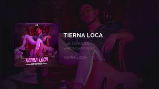 Vignette de la vidéo "Tierna Loca - Luis Espinoza (Audio Oficial)"