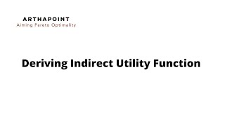 ArthaPoint | Deriving Indirect Utility Function