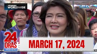 24 Oras Weekend Express: March 17, 2024 [HD]