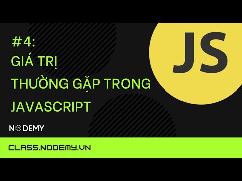 Video [Javascript căn bản] | bài 4: Giá trị thường gặp trong... - youtube