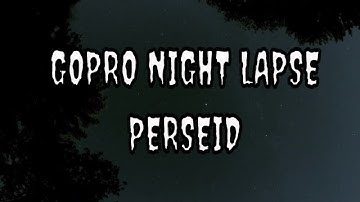 GoPro4 Night Lapse ~ Perseid ~ Jets ~ Milky Way ~Delphinus ~ Dolphin Constellation