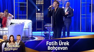 Fatih Ürek - BAHÇEVAN Resimi