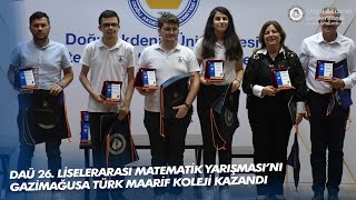 DAÜ 26. Liselerarası Matematik Yarışması Gerçekleştirildi I 09.05.2022