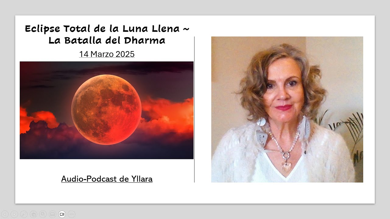 Eclipse Total de la Luna Llena ~ La Batalla del Dharma (14 Marzo 2025 ...