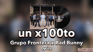 Grupo Frontera x Bad Bunny - un x100to (Letra\/Lyrics)(English Subtitle)