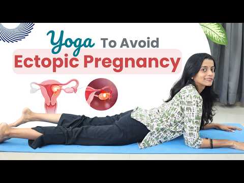 Yoga Flow to Avoid Ectopic Pregnancy