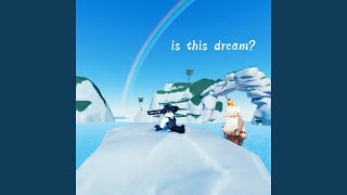 is this dream?