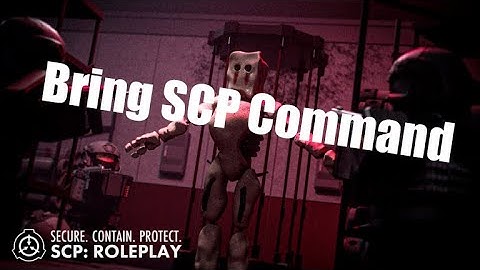 SCP RP Bring SCP Command