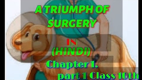 Ch-1 English class 10th "Triumph of surgery" pary-1"Footprints without feet" in Hindi by Arshi khan