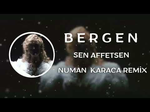 Bergen - Sen Affetsen Ben Affetmem (Numan Karaca Remix)