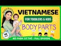 Ep 3 mommy  me vietnamese  learn about body parts with songs games and educational programming