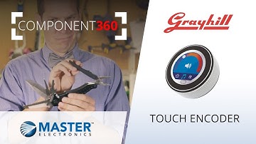 Component 360: Grayhill Touch Encoders