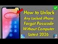 Unlock Any Locked iPhone Without Computer 😱🔓 Easy 2026 Method 🚀📱