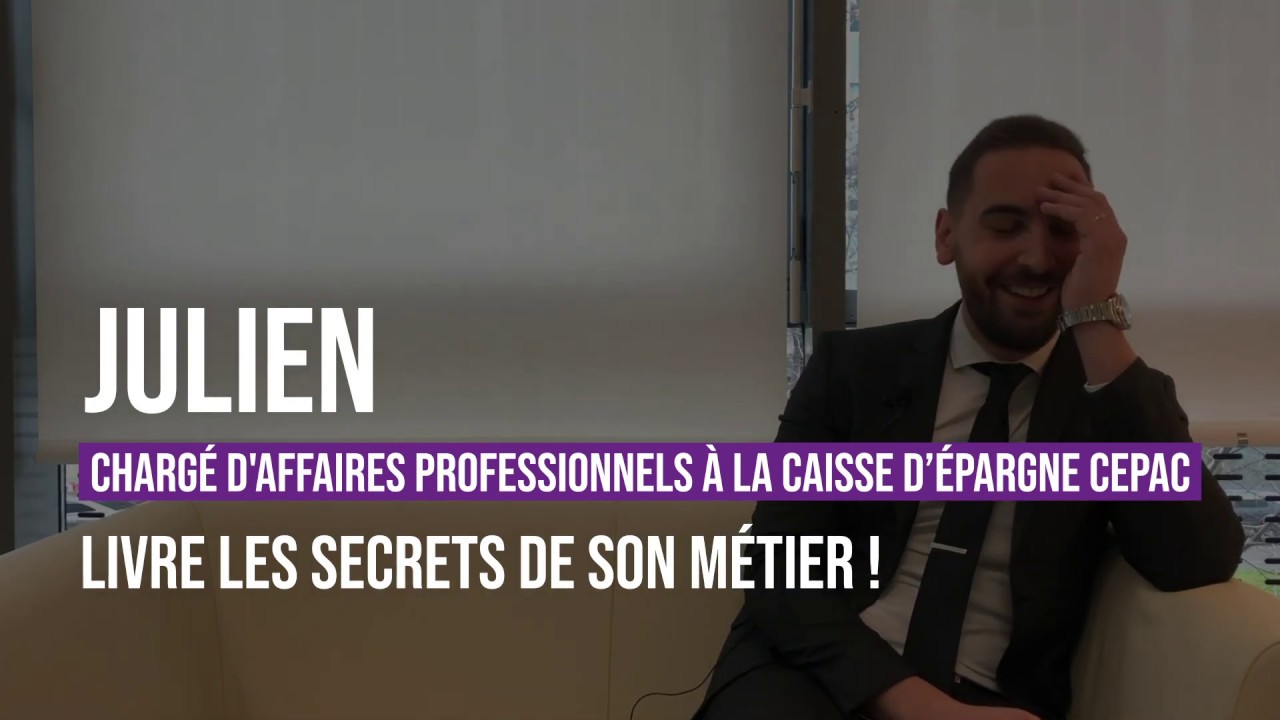 Julien Charg dAffaires Professionnels  la Caisse dEpargne CEPAC