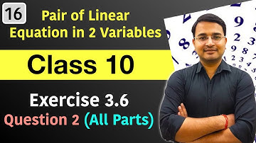 #16 Class 10 Exercise 3.6 (Question 2 all parts) Pair of linear Equations in 2 Variables