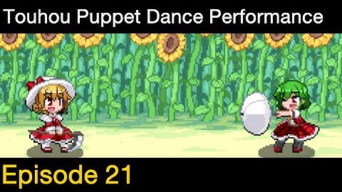 Touhou Puppet Dance Performance, Episode 21: Flower Land