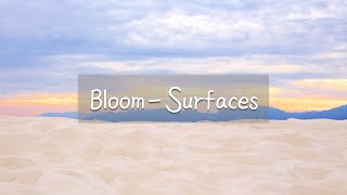 [가사/해석/lyrics] Bloom - Surfaces│달달하다 달달해🍯