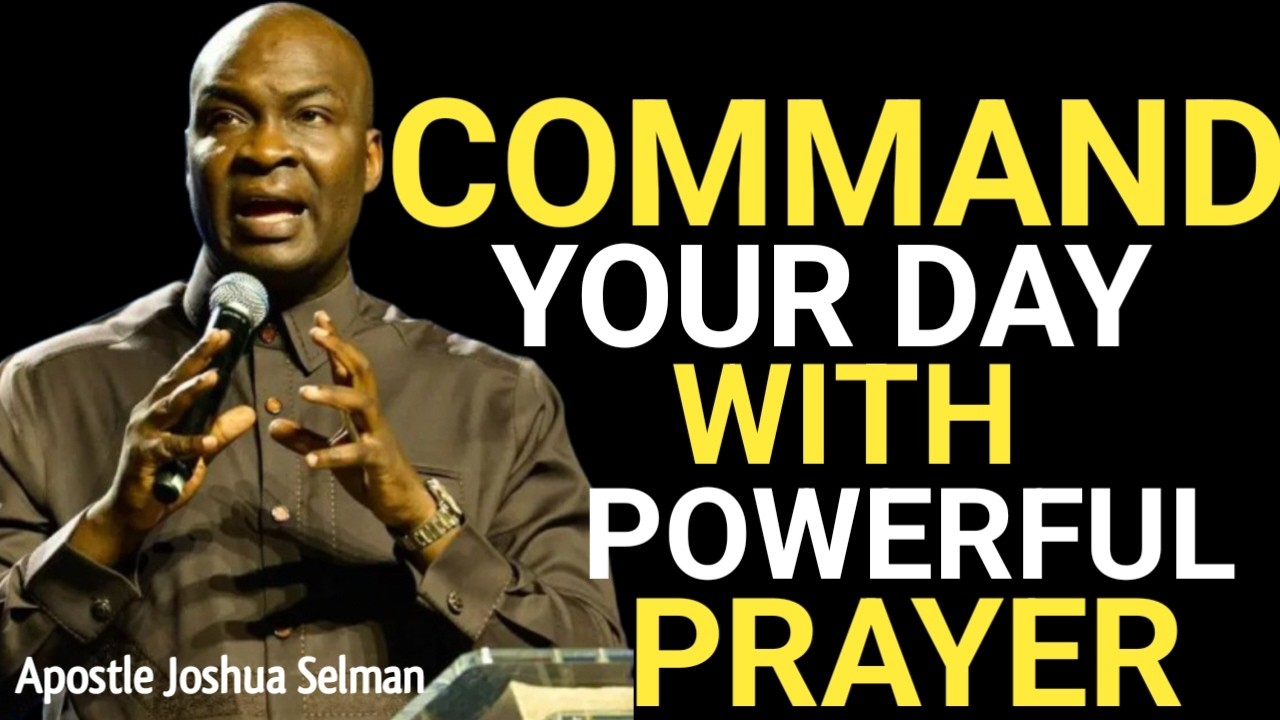 [SUNDAY, 8TH MARCH 2026] COMMAND YOUR DAY WITH POWERFUL PROPHETIC PRAYER –APOSTLE JOSHUA SELMAN.