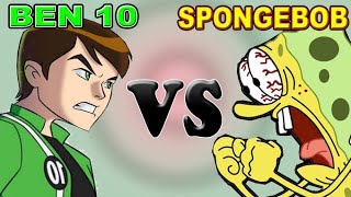 BEN 10 VS SPONGEBOB (Reuploaded)