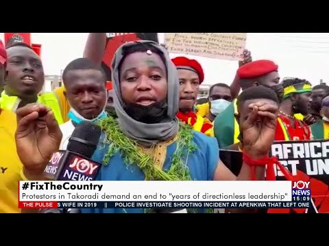 #FixTheCountry: Protesters in Takoradi demand an end to “years of directionless leadership”(21-9-21) #FixTheCountry: Protesters in Takoradi demand an end to “years of directionless leadership”(21-9-21)
