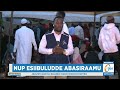 NUP Esiibuludde Abasiraamu Bannakibiina Bajjumbidde