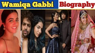 Wamiqa Gabbi Biography ( ਜਾਣੋ Family ਬਾਰੇ) Husband ! Boyfriend ! Age ! Net Worth ! Interview ! Movie