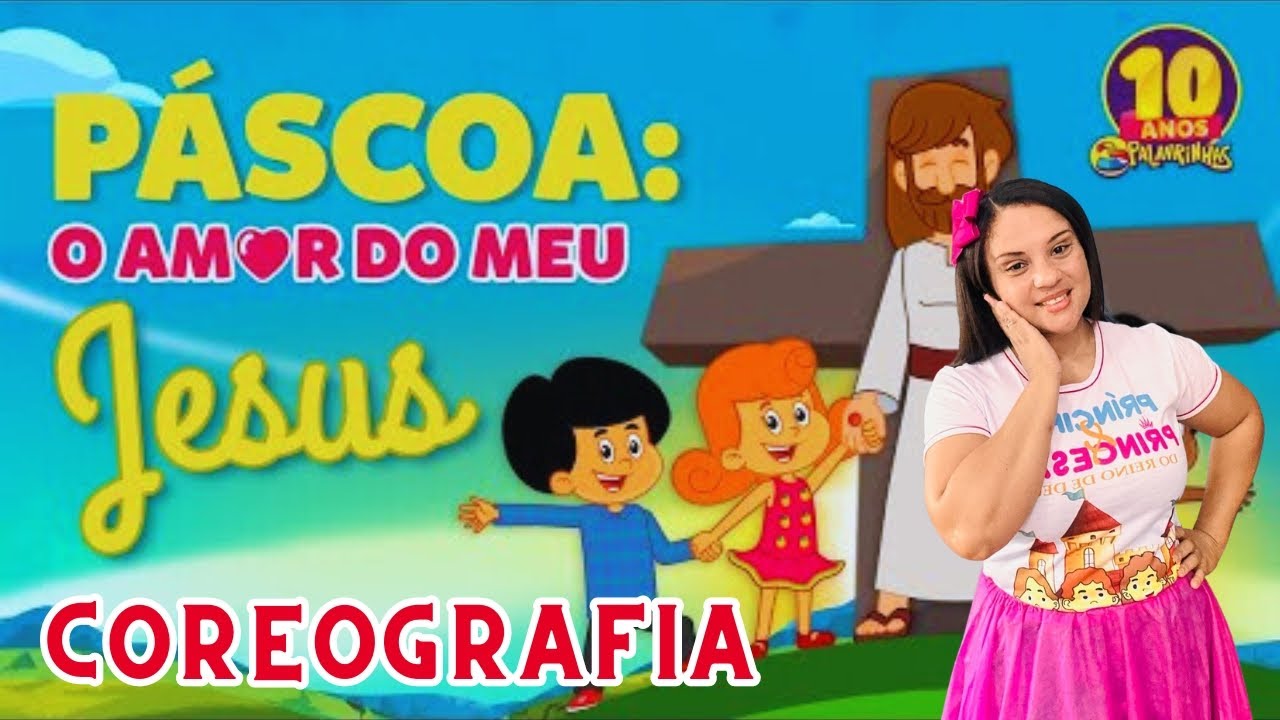 PÁSCOA : O AMOR DO MEU JESUS | 3 palavrinhas coreografia fácil - YouTube