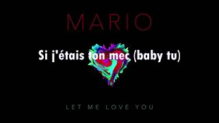 Video thumbnail of "Mario - Let Me Love You (Tracution Française)"