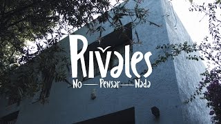 Rivales - No Pensar Nada (Videoclip Oficial)
