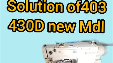 How we solve the error 403 in 430D Bartack new model machine