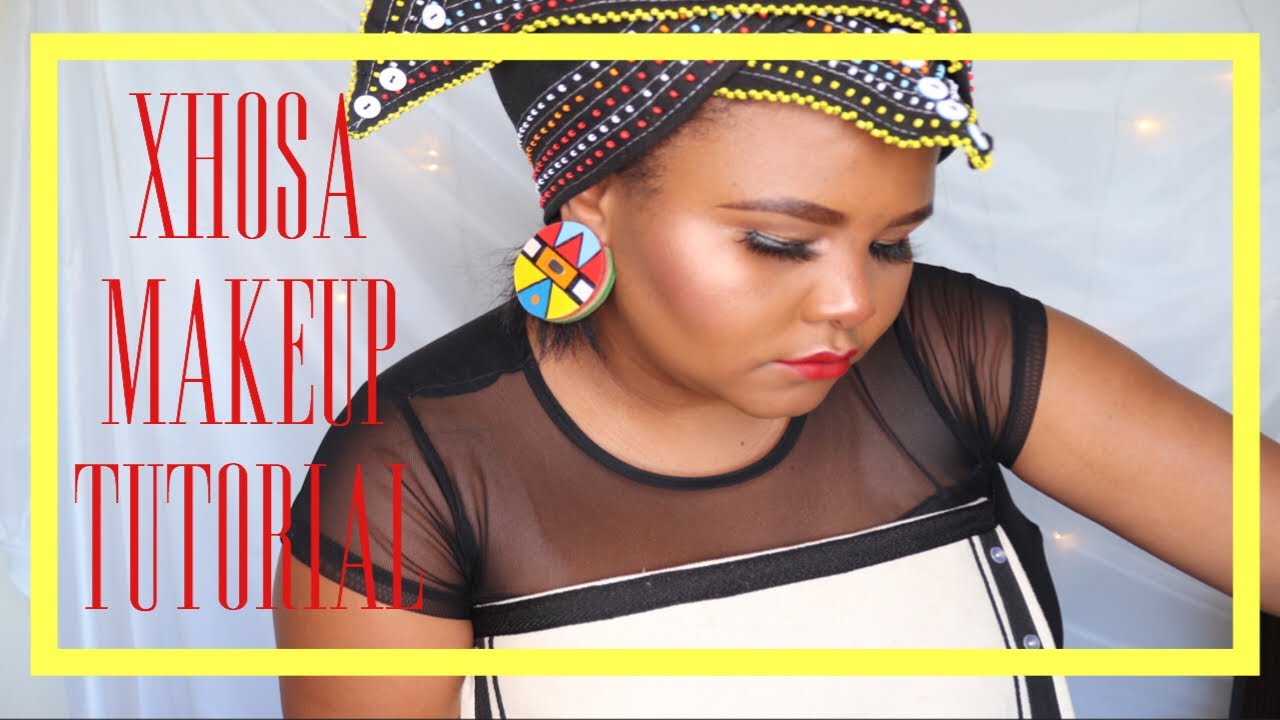 Makeup Tutorial in Xhosa South African Youtuber YouTube