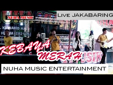 KEBAYA MERAH | NUHA MUSIC | Live JAKABARING | PANJI RECORD
