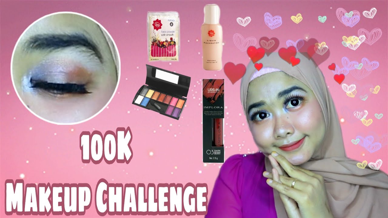100K MAKEUP CHALLENGE| PAKAI PRODUK YANG BAGUS BAGUS ❤️❤️ DAN BIKIN PANGLING