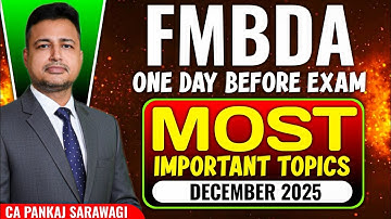 Most Important Topics | FMBDA | Dec 2025 | CMA Inter | CA Pankaj Sarawagi | One Day Before Exam |