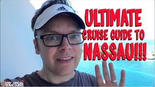 Ultimate Cruise Guide to Nassau!!!