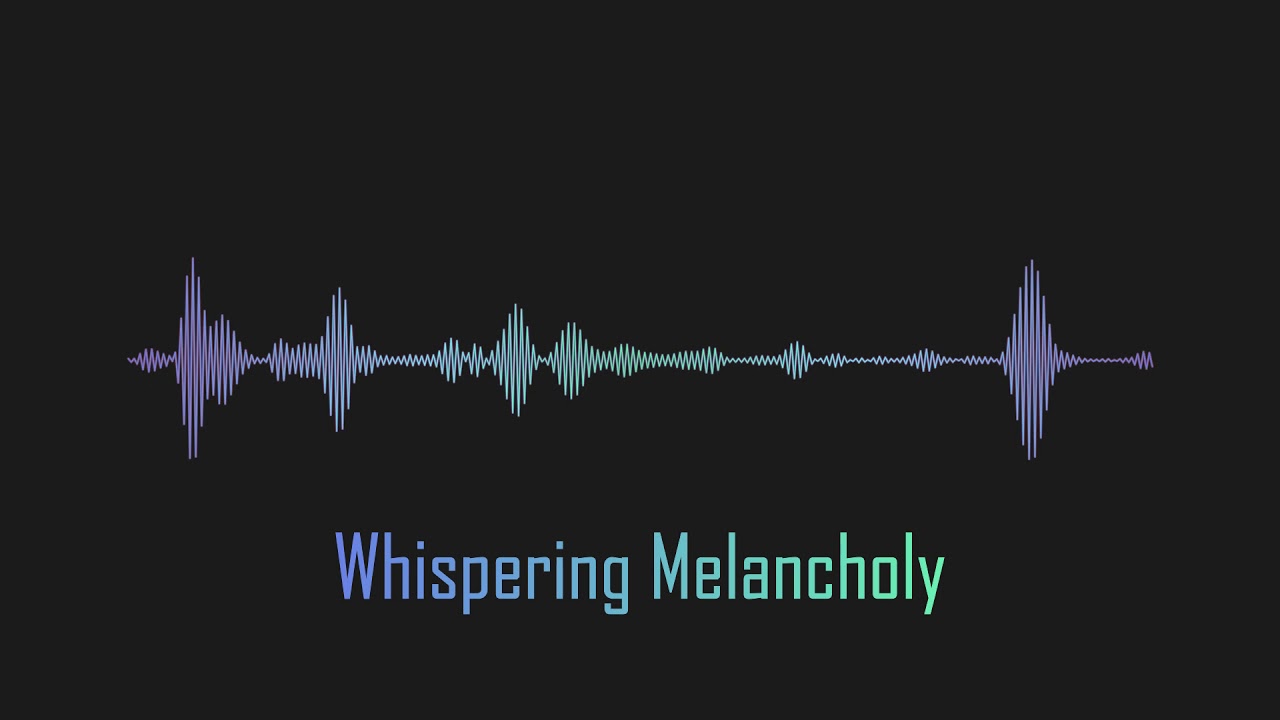 Whispering Melancholy (Instrumental Song) YouTube