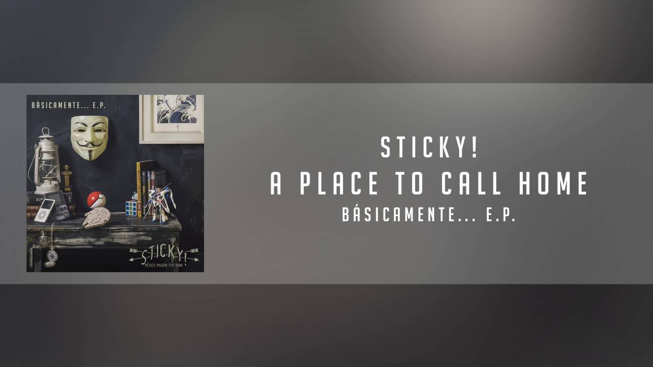 Watch STICKY! - A Place To Call Home on YouTube Watch STICKY! - A Place To Call Home on YouTube