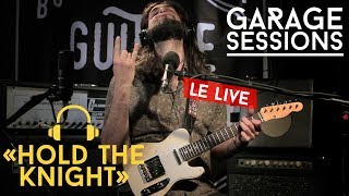 GARAGE SESSIONS - Glauco Cataldo (Le Live 1/2) - Hold The Knight