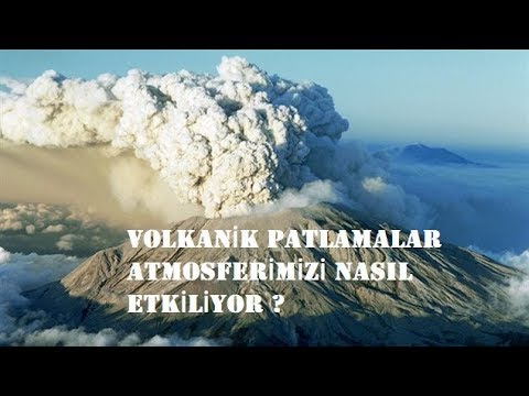 Video: Volkanik patlamalar insanları nasıl etkiler?