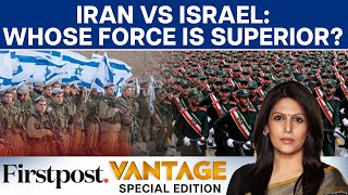 Iran vs Israel Military Comparison: Who Has the Upper Hand? | Vantage with Palki Sharma