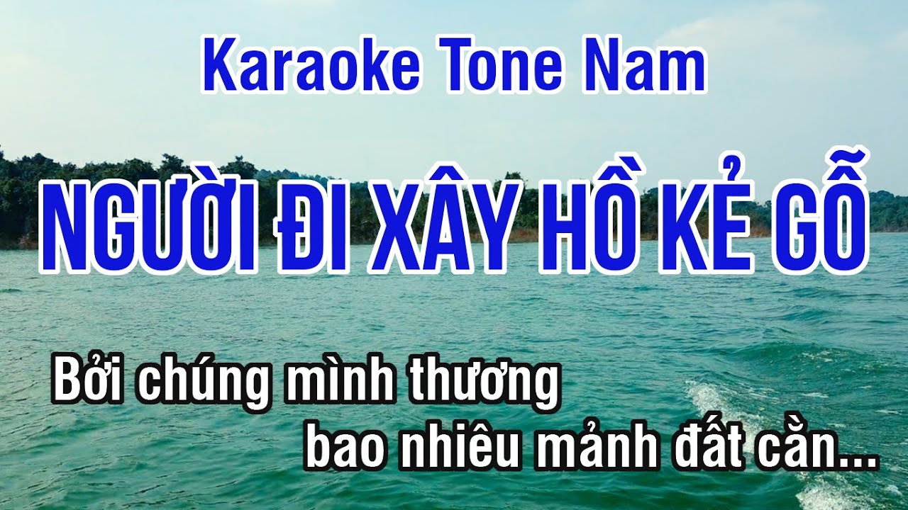 Người Đi Xây Hồ Kẻ Gỗ Karaoke ❖ Beat Chuẩn Tone Nam (Fa Trưởng) ► Karaoke Lê Thiết