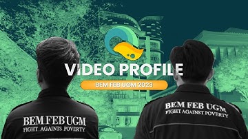 Video Profile BEM FEB UGM 2023 : Kabinet Querencia