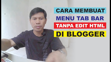 Cara Mudah Membuat Menu Tab Bar di Blogger│Tanpa Edit Code HTML