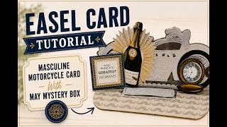 Anna Griffin Easel Card Tutorial | Masculine Motorcycle Card With May Mystery Box | Craft With Me