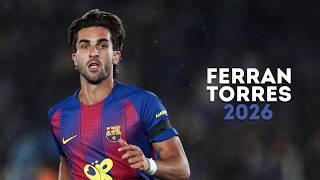 Best of Ferran Torres 25/26 | Crazy Skills & Goals 🔥
