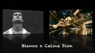 Blu celeste x I'm Alive - Celine Dion & Blanco mashup